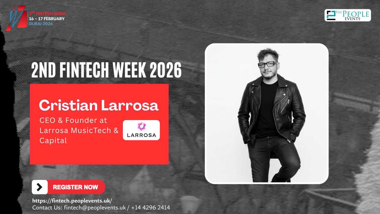 Cristian Larrosa Joins FinTech Week Dubai 2026 as a Distinguished Speaker