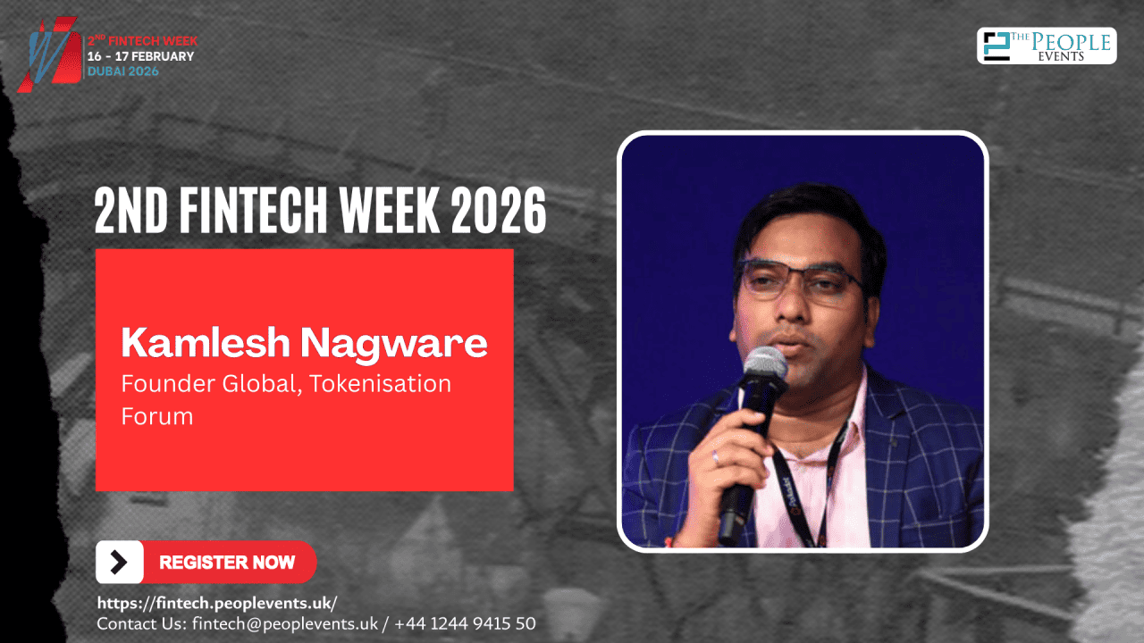 Kamlesh Nagware Confirmed as Speaker at the 2nd FinTech Week 2026 in Dubai